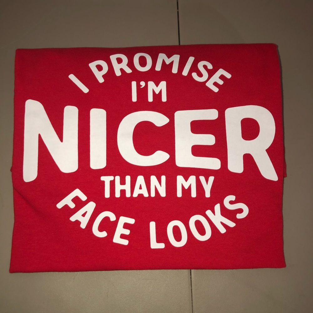 Graphic Tee Shirt Red Nicer than my face looks